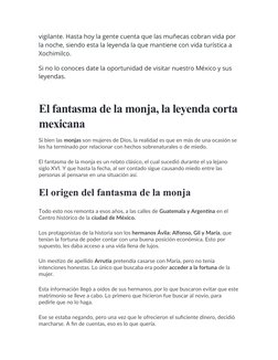 vigilante. Hasta hoy la gente cuenta que las muñecas cobran vida por 
la noche, siendo esta la leyenda la que mantiene con vi