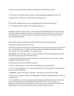 A: Payment under protest means payment of real property tax before filing a protest. 
 
Q:  What  does  the  lifeblood  doctr