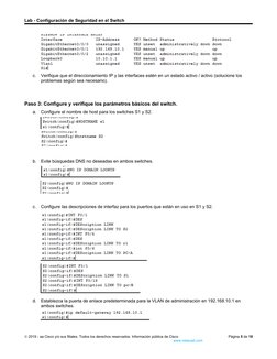 Lab - Configuración de Seguridad en el Switch
c.
Verifique que el direccionamiento IP y las interfaces estén en un estado act