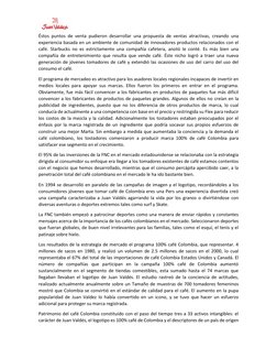 Éstos puntos de venta pudieron desarrollar una propuesta de ventas atractivas, creando una 
exper