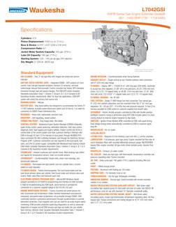 L7042GSI
VHP® Series Gas Engine Extender Series®
987 - 1480 BHP (736 - 1104 kWb)
Cylinders: V12
Piston Displacement: 7040 cu.
