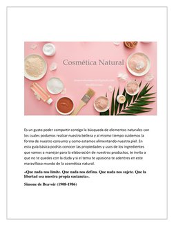 Es un gusto poder compartir contigo la búsqueda de elementos naturales con 
los cuales podamos realzar nuestra bell