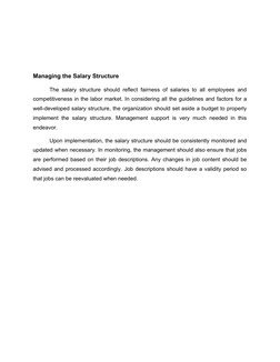 Managing the Salary Structure 
The salary structure should reflect fairness of salaries to all employees and
competitiveness