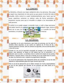 4.6
 
  -
  SEGURIDAD.
 
 
La seguridad es de suma importancia, para todas las personas, por tal razón la
domótica ofrece seg
