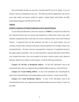 9 
 
Once downloaded, the data was moved to a secured cloud file server for storage.  It was not 
altered or otherwise manipu