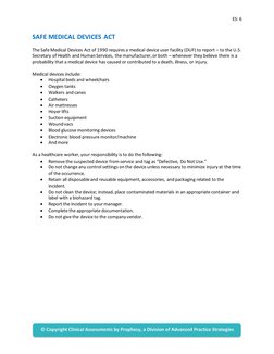 ES: 6 
 
 
SAFE MEDICAL DEVICES ACT 
 
The Safe Medical Devices Act of 1990 requires a medical device user facility (DUF) to