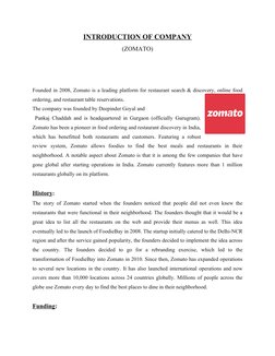 INTRODUCTION OF COMPANY
(ZOMATO)
Founded in 2008, Zomato is a leading platform for restaurant search & discovery, online food
