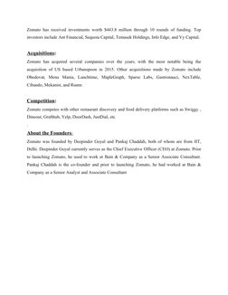 Zomato has received investments worth $443.8 million through 10 rounds of funding. Top
investors include Ant Financial, Sequo