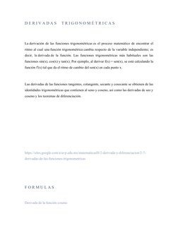 D E R I V A D A S     T R I G O N O M É T R I C A S
La derivación de las funciones trigonométricas es el proceso matemático d