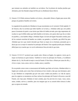 que tomaran sus animales así también sus servidores. Fue la primera de muchas pruebas que
afrontaría, pero fue llamado amigo