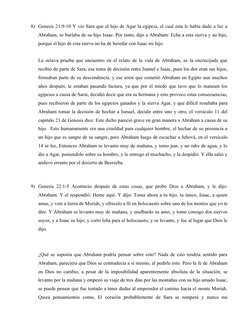 8) Genesis 21:9-10 Y vio Sara que el hijo de Agar la egipcia, el cual esta le había dado a luz a
Abraham, se burlaba de su hi