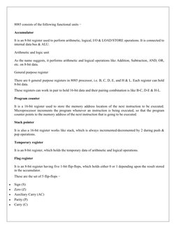 8085 consists of the following functional units −
Accumulator
It is an 8-bit register used to perform arithmetic, logical, I/