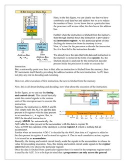 Here, in the this figure, we can clearly see that we have 
combinely used data bus and address bus so as to reduce 
the numbe