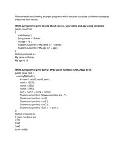 Now consider the following example programs which declares variables of different datatypes 
and prints their values. 
 
Writ