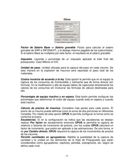 - 9 - 
Otros 
 
Factor de Salario Base -> Salario gravable. Factor para calcular el salario 
gravable de SAR e INFONAVIT, y