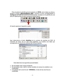 - 6 - 
 
 
 
Para visualizar la plantilla general existente en OPUS, cierre todas sus obras y 
accese la opción Obra-Config