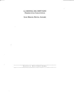 LA DEFENSA DEL IMPUTADO
Pnnspncrrvas G¡.nANTrsrAS
Lurs Mrcunr RnvN¡. Ar,r¿.no
Iunrsre 
E»rroRES E.I.R.L.

