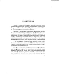 PRESENTACION
Aunque la producción bibliográfica nacional en cuestiones asocia-
das al proceso penal ha sido extensa en los úl