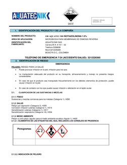 0 
DOT 
 
CÓDIGO: SDS-02 
EDICIÓN: 02 
 
 
NOMBRE DEL PRODUCTO: 
OR AQUATEC-500 ISOTIAZOLINONA 1.5% 
ÁREA DE APLICAC