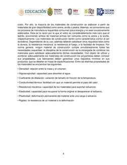 4 
 
costo. Por ello, la mayoría de los materiales de construcción se elaboran a partir de 
materiales de gran di