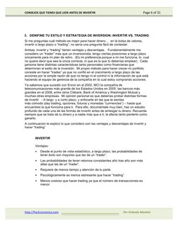 CONSEJOS	  QUE	  TIENES	  QUE	  LEER	  ANTES	  DE	  INVERTIR	  
Page	  6	  of	  31	  
http://PazEconomica.com	  