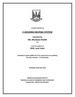 A PROJECT REPORT ON
E-HOUSING HELPING SYSTEM
 
Submitted By
Ms. Muskaan Shaikh
[37]
Under the guidance of
PROF. Jyoti Yad
