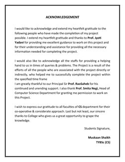 ACKNOWLEDGEMENT
I would like to acknowledge and extend my heartfelt gratitude to the 
following people who have made the comp