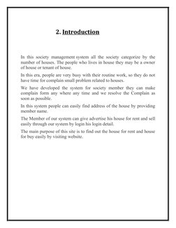 2. Introduction
In this society management system all the society categorize by the
number of houses. The