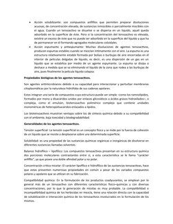 
Acción  solubilizante:  son  compuestos  anfifílos  que  permiten  preparar  disoluciones
acuosas, de concentración elevada