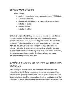ESTUDIO MORFOLOGICO 
CONTENIDO: 
• Análisis y estudio del rostro y sus elementos VISAGISMO. 
• Armonía del rostro 
• El ovalo