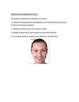 MEDIDAS HORIZONTALES 
En el plano horizontal se divide en 3 zonas: 
1.- Desde la implantación del cabello en la frente hast