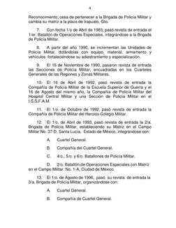 4 
 
Reconocimiento; cesa de pertenecer a la Brigada de Policía Militar y 
cambia su matriz a la plaza de Irapuato, Gto. 
 
7