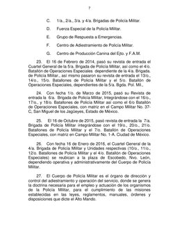 7 
 
 
C. 
1/a., 2/a., 3/a. y 4/a. Brigadas de Policía Militar. 
 
D. 
Fuerza Especial de la Policía Militar. 
 
E. 
Grupo de