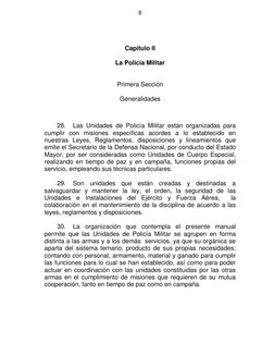 8 
 
 
 
 
Capítulo II 
 
La Policía Militar 
 
 
Primera Sección 
 
Generalidades 
 
 
28. 
Las Unidades de Policía Militar