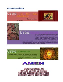 CREDO APOSTÓLICO
 
en
 
Dios
 
Padre 
todopoderoso, 
                                      Creador del cielo y 
de la tierra.