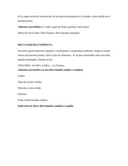 En la etapa inicial de la transición de la nutrición parenteral a la liquida o dieta dolida en el
postoperatorio.
Alimentos p
