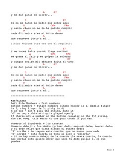 Page 3
y me dan ganas de llo
A
rar...
A7
Yo no me
D
canso de pedir que estés
E7
aquí
y santa
A
claus no me lo ha
C#m
podido c