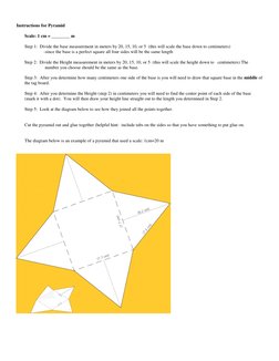 Instructions for Pyramid 
 
Scale: 1 cm = ________ m 
 
Step 1:  Divide the base measurement in meters by 20, 15, 10, or 5