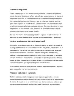 Alarma de seguridad
Todos sabemos qué es una alarma normal y corriente. Todos nos despertamos 
con la alarma del despertador.