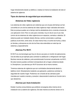 hogar directamente desde su teléfono o realizar el mismo la instalación de todo el 
sistema de vigilancia.
Tipos de alarmas d