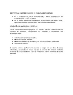 DESVENTAJAS DEL PROCEDIMIENTO DE INVENTARIOS PERPETUOS

No se puede conocer, en un momento dado, a detalle la composición de