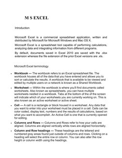 M S EXCEL 
 
Introduction 
 
Microsoft Excel is a commercial spreadsheet application, written and 
distributed by Microsoft f