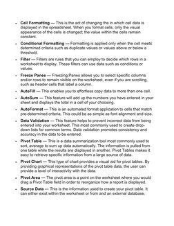  Cell Formatting — This is the act of changing the in which cell data is 
displayed in the spreadsheet. When you format cell