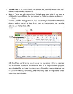  Values Area — In a pivot table, Value areas are identified as the cells that 
contain the summary information. 
 Item — Th
