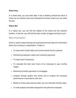 Sheet Area 
In a sheet area, you can enter data. It has a flashing vertical bar which is 
known as an insertion point and rep