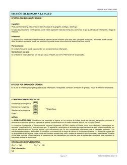 SECCIÓN VII. RIESGOS A LA SALUD
EFECTOS POR EXPOSICIÓN AGUDA:
Ingestión:
Produce inflamación y ardor, irritación de la mucosa