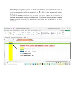 Σ La letra griega sigma mayúscula se utiliza en matemáticas para simbolizar la suma de 
números secuenciales. Su forma más se