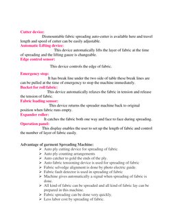 Cutter device:  
                      Dismountable fabric spreading auto-cutter is available here and travel 
length and