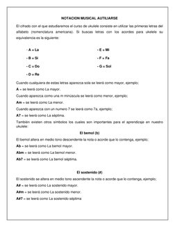 NOTACION MUSICAL AUTILIARSE 
 
El cifrado con el que estudiaremos el curso de ukulele consiste en utilizar las primeras let