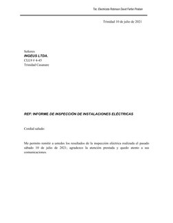 Téc. Electricista Robinson David Farfan Piraban 
Trinidad 10 de julio de 2021
Señores 
INGEUS LTDA.
CLL9 # 4-45
Trinidad Casa